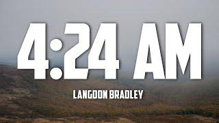 Langdon Bradley - 4:24 AM (Lyrics)