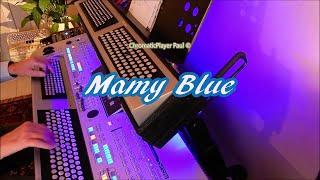 Mamy Blue - Organ & keyboard (chromatic)