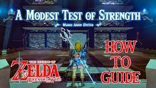 HOW TO DO A MODEST TEST OF STRENGTH - MUWO JEEM SHRINE GUIDE - ZELDA BREATH OF THE WILD - SWITCH