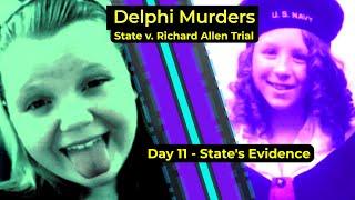 Delphi Murders - State v. Richard Allen trial - DAY 11 - State's case in chief