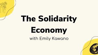 The Solidarity Economy - 2023 Summer Intensive Course