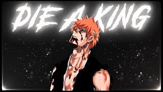 Die A King - Bleach「AMV」