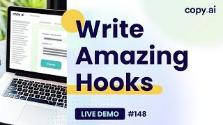 Copy.ai Live Demo #148: How to Write Amazing Hooks with AI