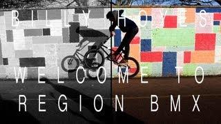 Billy Hoyes - Welcome to Region Bmx