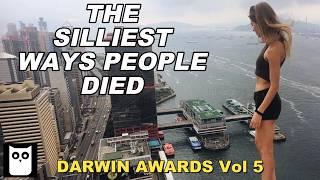 The Silliest Ways People Died | Darwin Awards Volume 5