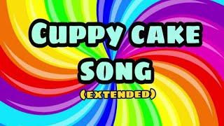 THE CUPPY CAKE SONG With lyrics (20mins extended)