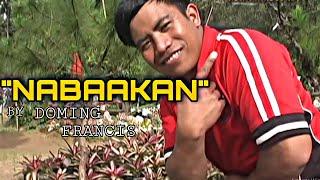 nabaakan by Doming Francis (Official Pan-Abatan Records TV) Igorot Song