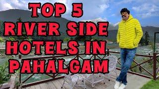 Riverside hotels In Pahalgam | Best Hotels on lidder river bank@curly_Roads_Pvt_Ltd #youtube