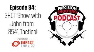 SHOT Show With 8541 Tactical - Episode 84