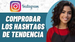 Cómo comprobar los hashtags de tendencia en Instagram en Android