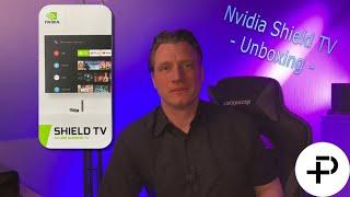 Nvidia Shield TV - Unboxing/Unpacking - Mein Ersatz für den Amazon FireTV (Stick)!