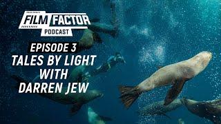 Film Factor Podcast Episode 3 : Tales by Light with Darren Jew