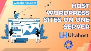 How to Self Host Multiple WordPress Sites on One Server with UltaHost and Virtualmin