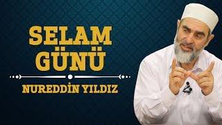 Selam Günü - Nureddin Yıldız - Sosyal Doku Vakfı