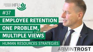 #37 Employee Retention. One Problem, multiple Views