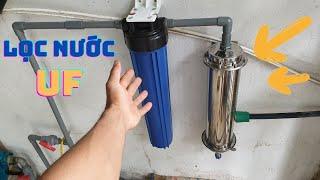 lắp máy lọc UF xử lý nước đầu nguồn, nước giếng khoan,nước bẩn... #sieuloc #UltraFiltration