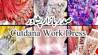 Cutdana Net Dresses | Cutdana Silk Fabric | Laat k Suit | Saddar Bazar Peshawar | @Waqas_Vlogs786