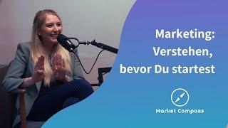 Marketing für Kleinunternehmer: Verstehen, bevor Du startest | Market Compass Podcast