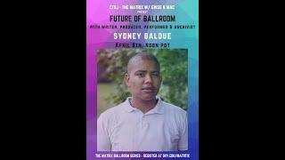 CTSJ The Matrix: Sydney Baloue — "Future of Ballroom" — The Ballroom Series