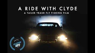 A Ride with Clyde - Official Selection of the 2024 International Fly Fishing Film Festival