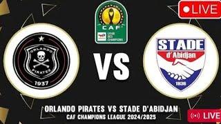 Orlando Pirates vs Stade d'Abidjan Live Match | Caf Champions League 2nd Leg