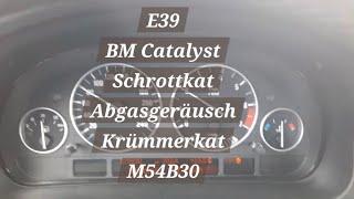 BMW M54B30 nach Kattaussch billig BM Catalyst Röcheln ab ca. 2200U/min.