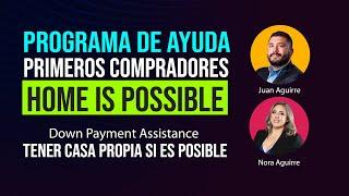 Programa Primeros Compradores Home is Possible Ser dueño de Casa es Posible Averigüe los Requisitos