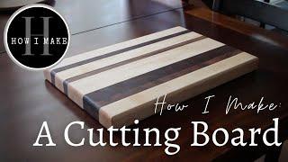 How I Make: A Cutting Board