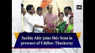 Sachin Ahir joins Shiv Sena in presence of Uddhav Thackeray