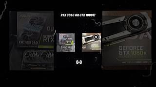 GTX 1080Ti or RTX 3060 #pc #pcbuild #pcgaming #pcgamer #gamingpc