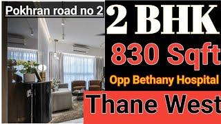 2 BHK || 830 sqft || Pokhran road no 2 || Thane West