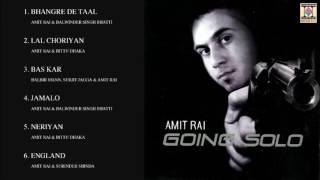 GOING SOLO - AMIT RAI - FULL SONGS JUKEBOX