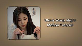 Alight Motion Tutorial [ Wave Warp / Blubuk Blubuk ]