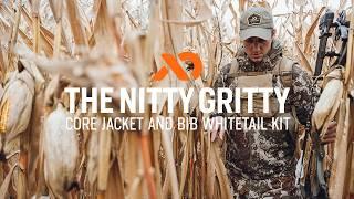 The Nitty Gritty - Core Jacket and Bib Whitetail Kit