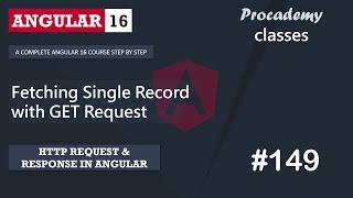 #149 Fetching Single Record with HTTP GET Request | Angular HTTP Client | A Complete Angular Course