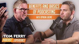 Benefits and Basics of Podcasting with Byron Lazine