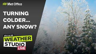 15/11/24 - Big changes on the way - Weather Studio Live - Met Office UK Weather Forecast