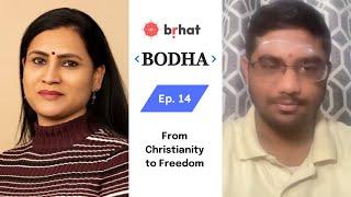 Bodha | EP 14 | From Christianity to Freedom | Esther Dhanraj | Vivek Rallabandi | Anshuman Panda