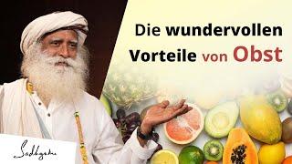 Die wundervollen Vorteile des Verzehrs von Obst | Sadhguru