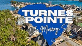 Turners Pointe | One Of The Best Neighborhoods on Lake Murray in South Carolina