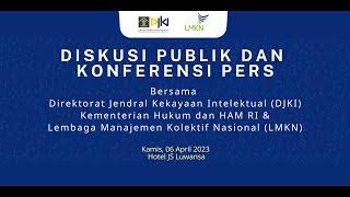 DISKUSI PUBLIK DAN KONFERENSI PERS DJKI DAN LMKN