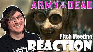 ARMY OF THE DEAD - Pitch Meeting Reaction!
