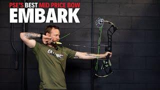 One Of The Best Mid Price Hunting Bows | PSE Embark