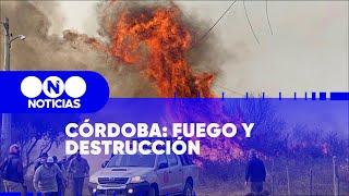 CÓRDOBA: FUEGO, DESTRUCCIÓN y ANGUSTIA - Telefe Noticias