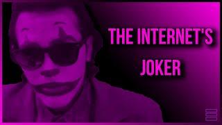 The Internet's Joker | GypsyCrusader