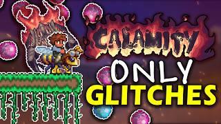 Can I Beat Terraria's Calamity Mod ONLY Using Glitches?