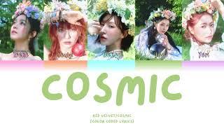 'Cosmic' Red Velvet (레드벨벳) [Color Coded Lyrics Han_Rom_Eng] bikkie