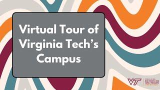 2024 Virtual Campus Tour of Virginia Tech