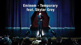 Eminem - Temporary (feat. Skylar Grey) Remix