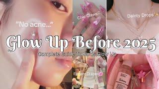 How to Glowup Before 2025| The *Ultimate Guide* For Glowing Up